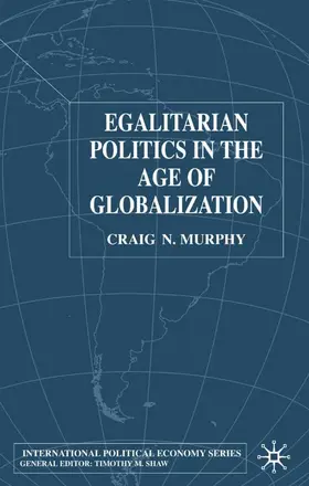 Murphy |  Egalitarian Politics in the Age of Globalization | Buch |  Sack Fachmedien