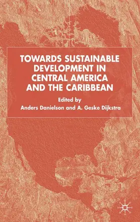 Danielson / Dijkstra |  Towards Sustainable Development in Central America and the Caribbean | Buch |  Sack Fachmedien