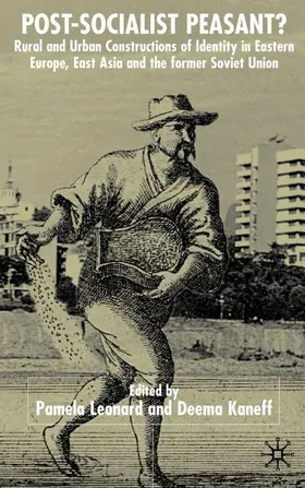 Kaneff / Leonard |  Post-Socialist Peasant? | Buch |  Sack Fachmedien