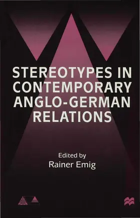 Emig |  Stereotypes in Contemporary Anglo-German Relationships | Buch |  Sack Fachmedien