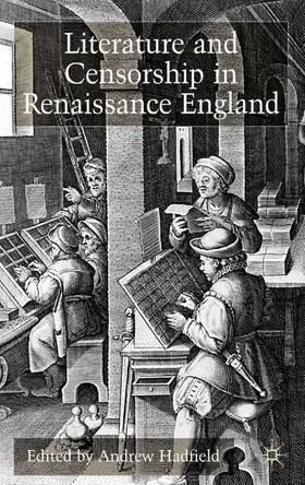 Hadfield | Literature and Censorship in Renaissance England | Buch | 978-0-333-79410-4 | www.sack.de