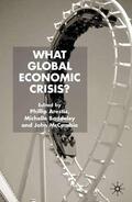 Arestis / Baddeley / McCombie |  What Global Economic Crisis? | Buch |  Sack Fachmedien