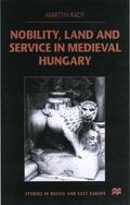 Rady |  Nobility, Land and Service in Medieval Hungary | Buch |  Sack Fachmedien