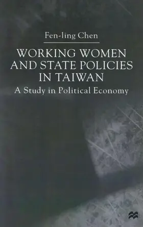 Chen | Working Women and State Policies in Taiwan | Buch | 978-0-333-80209-0 | www.sack.de
