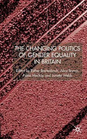 Breitenbach / Brown / Mackay |  The Changing Politics of Gender Equality | Buch |  Sack Fachmedien