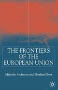 Anderson / Bort |  Frontiers of the European Union | Buch |  Sack Fachmedien