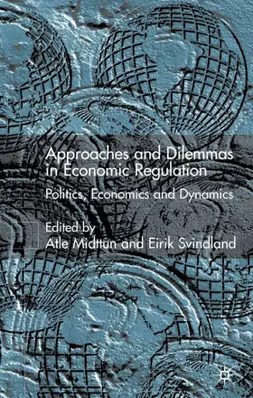 Midttun / Svindland |  Approaches and Dilemmas in Economic Regulation | Buch |  Sack Fachmedien
