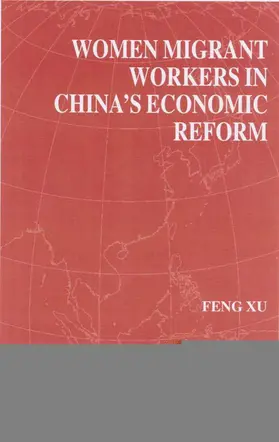 Xu |  Women Migrant Workers in China's Economic Reform | Buch |  Sack Fachmedien