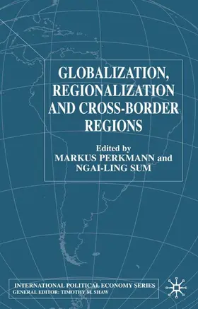 Perkmann / Sum | Globalization, Regionalization and Cross-Border Regions | Buch | 978-0-333-91929-3 | www.sack.de