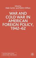 Carter / Clifton |  War and Cold War in American Foreign Policy, 1942-62 | Buch |  Sack Fachmedien