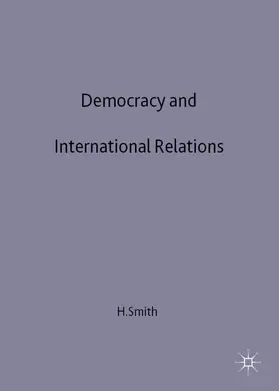 Smith |  Democracy and International Relations | Buch |  Sack Fachmedien