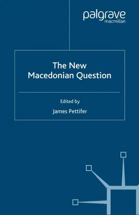 Pettifer |  The New Macedonian Question | Buch |  Sack Fachmedien