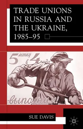 Davis |  Trade Unions in Russia and Ukraine | Buch |  Sack Fachmedien