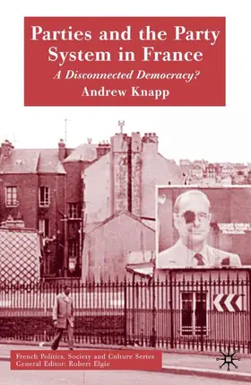 Knapp |  Parties and the Party System in France | Buch |  Sack Fachmedien