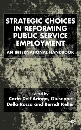 Dell'Aringa / Rocca / Keller |  Strategic Choices in Reforming Public Service Employment | Buch |  Sack Fachmedien