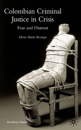 Restrepo | Colombian Criminal Justice in Crisis | Buch | 978-0-333-92163-0 | www.sack.de
