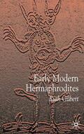 Gilbert |  Early Modern Hermaphrodites | Buch |  Sack Fachmedien