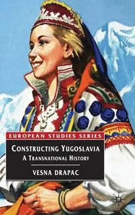 Drapac | Constructing Yugoslavia | Buch | 978-0-333-92554-6 | sack.de