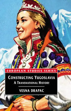 Drapac |  Constructing Yugoslavia | Buch |  Sack Fachmedien