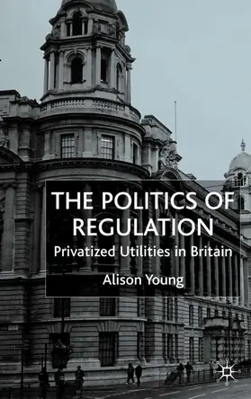 Young |  The Politics of Regulation | Buch |  Sack Fachmedien