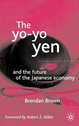 Brown / Loparo | The Yo-Yo Yen | Buch | 978-0-333-92949-0 | sack.de