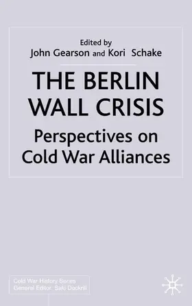 Gearson / Schake |  The Berlin Wall Crisis | Buch |  Sack Fachmedien