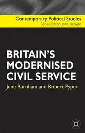 Burnham / Pyper |  Britain's Modernised Civil Service | Buch |  Sack Fachmedien