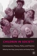 Roche / Foley / Tucker |  Children in Society | Buch |  Sack Fachmedien
