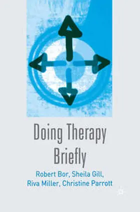 Bor / Gill / Miller |  Doing Therapy Briefly | Buch |  Sack Fachmedien