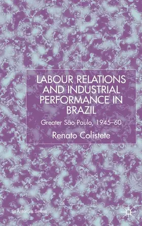 Colistete |  Labour Relations and Industrial Performance in Brazil | Buch |  Sack Fachmedien