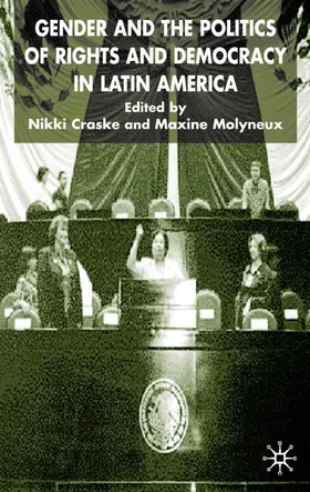 Molyneux / Craske |  Gender and the Politics of Rights and Democracy in Latin America | Buch |  Sack Fachmedien