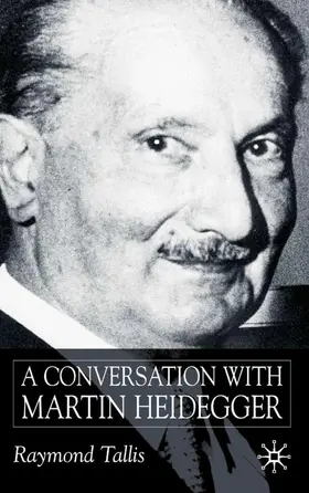 Tallis |  A Conversation with Martin Heidegger | Buch |  Sack Fachmedien