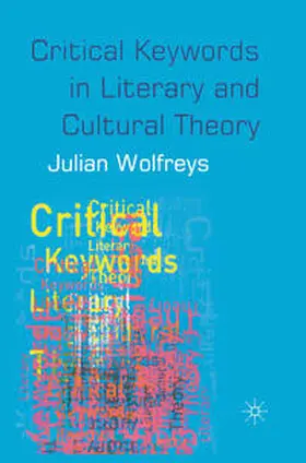 Wolfreys |  Critical Keywords in Literary and Cultural Theory | Buch |  Sack Fachmedien