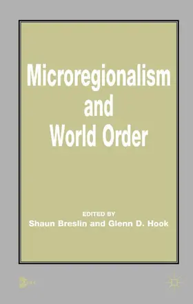 Breslin / Hook |  Microregionalism and World Order | Buch |  Sack Fachmedien