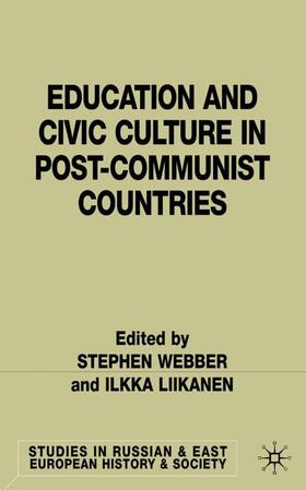 Webber / Liikanen | Education and Civic Culture in Post-Communist Countries | Buch | 978-0-333-96384-5 | sack.de