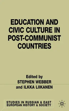 Webber / Liikanen | Education and Civic Culture in Post-Communist Countries | Buch | 978-0-333-96384-5 | sack.de