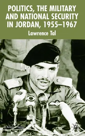 Tal | Politics, the Military and National Security in Jordan, 1955-1967 | Buch | 978-0-333-96398-2 | www.sack.de