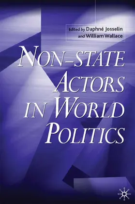 Josselin / Wallace |  Non-State Actors in World Politics | Buch |  Sack Fachmedien