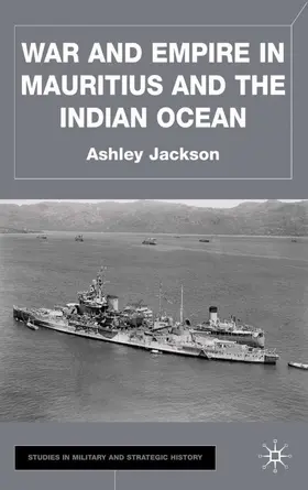 Jackson |  War and Empire in Mauritius and the Indian Ocean | Buch |  Sack Fachmedien