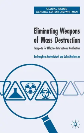 Mathiason / Andemicael |  Eliminating Weapons of Mass Destruction | Buch |  Sack Fachmedien