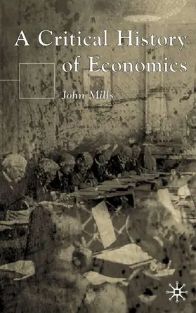 Mills | A Critical History of Economics | Buch | 978-0-333-97130-7 | www.sack.de