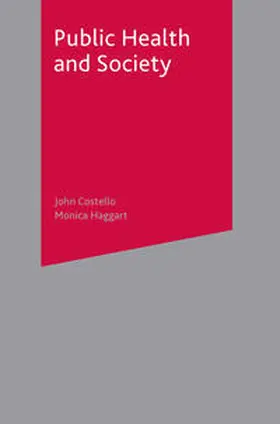 Costello / Haggart |  Public Health and Society | Buch |  Sack Fachmedien