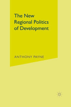 Payne |  The New Regional Politics of Development | Buch |  Sack Fachmedien