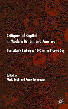 Bevir / Trentmann |  Critiques of Capital in Modern Britain and America | Buch |  Sack Fachmedien