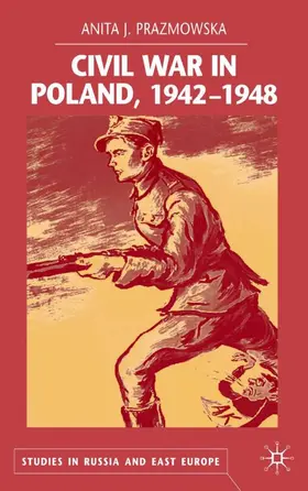 Prazmowska |  Civil War in Poland 1942-1948 | Buch |  Sack Fachmedien
