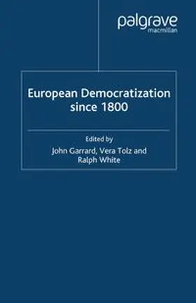 Garrard / Tolz / White |  European Democratization since 1800 | eBook | Sack Fachmedien