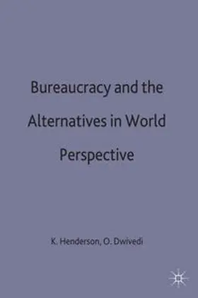 Henderson / Dwivedi |  Bureaucracy and the Alternatives in World Perspective | eBook | Sack Fachmedien