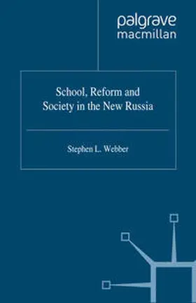 Webber |  School,Reform and Society in the New Russia | eBook | Sack Fachmedien