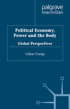 Youngs |  Political Economy, Power and the Body | eBook | Sack Fachmedien