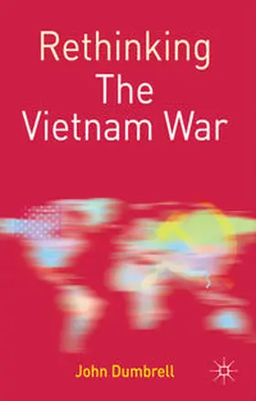 Dumbrell |  Rethinking the Vietnam War | Buch |  Sack Fachmedien
